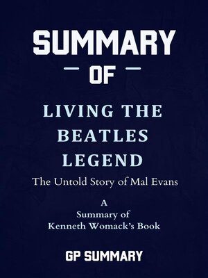 cover image of Summary of Living the Beatles Legend by Kenneth Womack